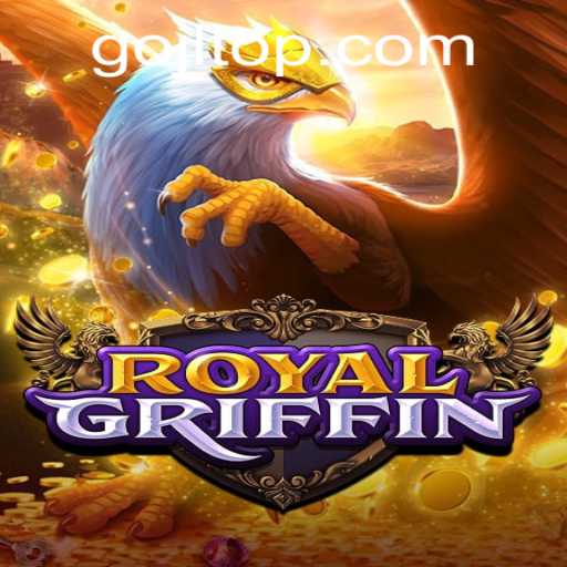 Discover the Enchantment of RoyalGriffin: A New Gaming Frontier